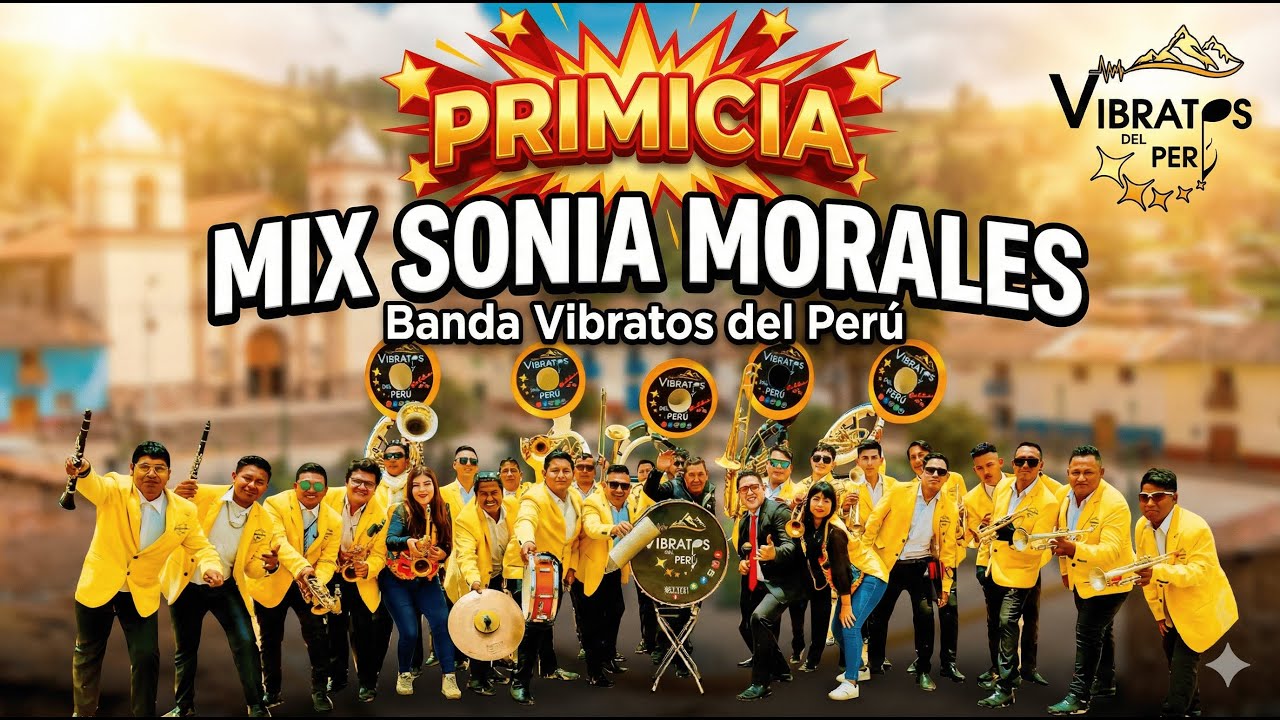 🎷Banda Vibratos del Perú🔥MIX HUAYNO - MIX SONIA MORALES🔥PERDONAME & TOMARÉ PARA OLVIDARTE