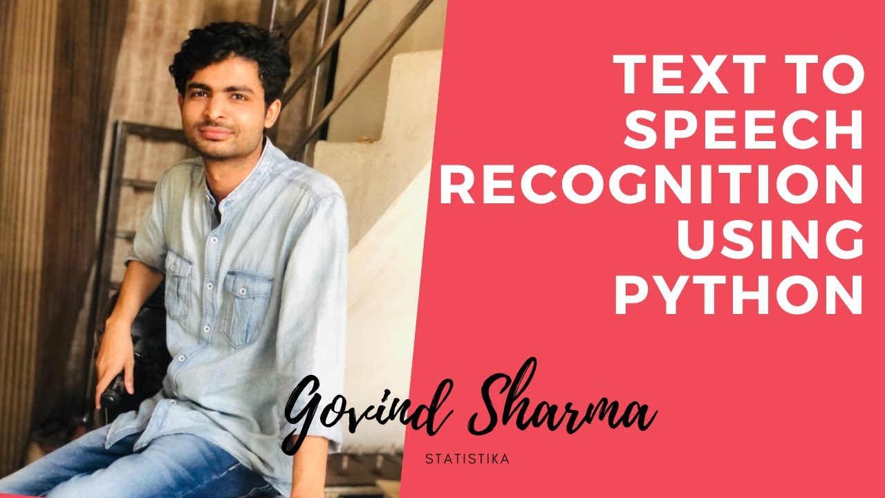 Text To Speech Recognition using Python | By Govind Sharma - YouTube