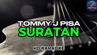 TOMMY J PISA - Suratan (Karaoke) 