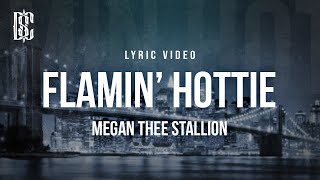 Megan Thee Stallion - Flamin' Hottie | Lyrics