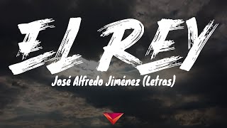 José Alfredo Jiménez - El Rey (Letras)