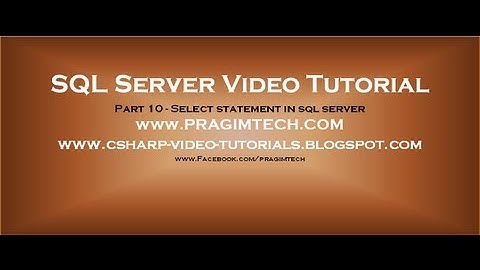 Select statement in sql server - Part 10