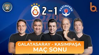 Galatasaray 2 - 1 Kasımpaşa Maç Sonu | Bışar Özbey, Ahmet Çakar, Ümit Özat, Evren Turhan ve Okan Koç