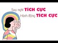 Suy nghĩ tích cực để cuộc sống hạnh phúc 😊