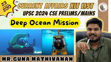 UPSC Hit List 2024 (23/200) | Deep Ocean Mission | Current Affairs | Mr.Guna