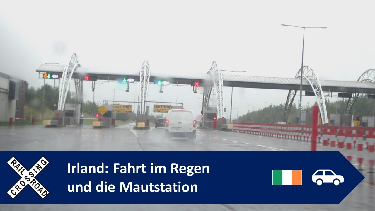 Irland Fahrt im Regen und die Mautstation