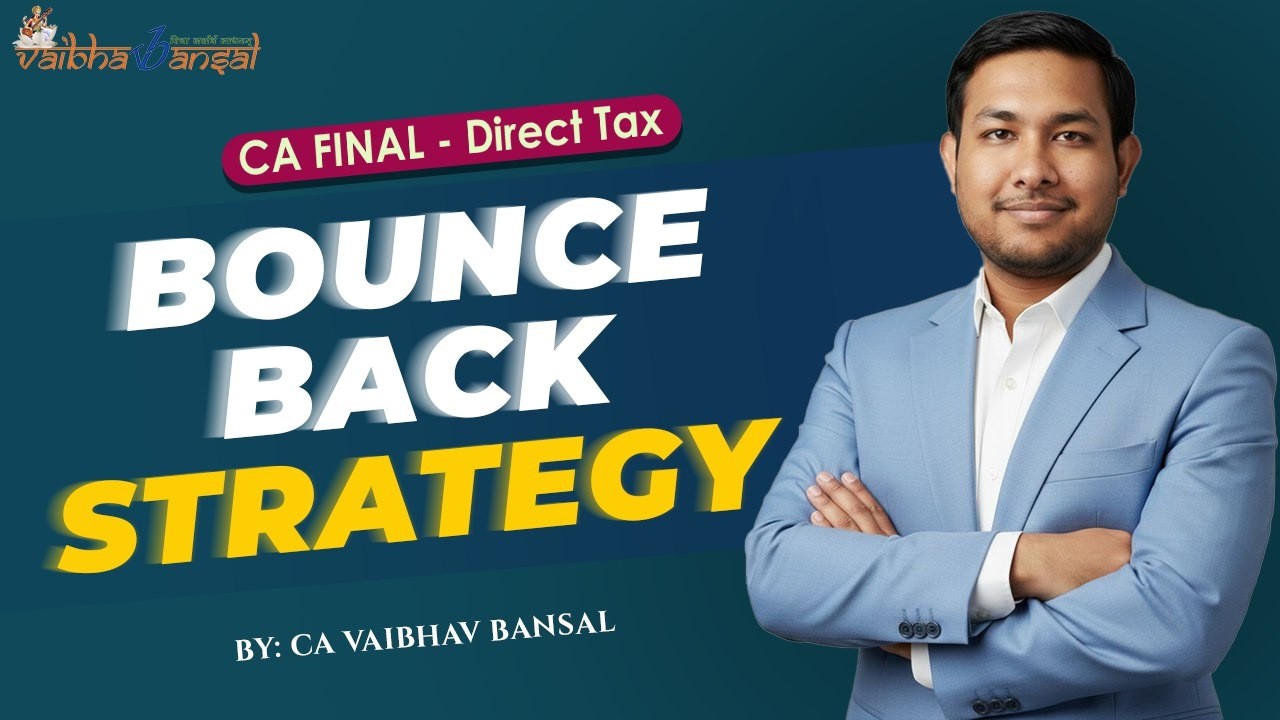 Bounce Back Strategy for May 26 | CA Final by CA Vaibhav Bansal