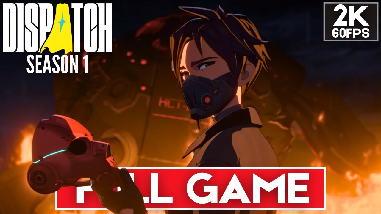 DISPATCH SEASON 1 Gameplay Walkthrough [2K 60FPS PC ULTRA] FULL GAME ...