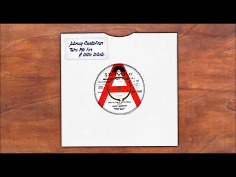 John Gustafson — Johnny Gustafson Take me A little While