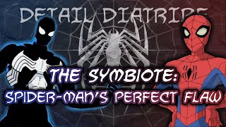 The Symbiote: SpiderMan's Perfect Flaw – Detail Diatribe