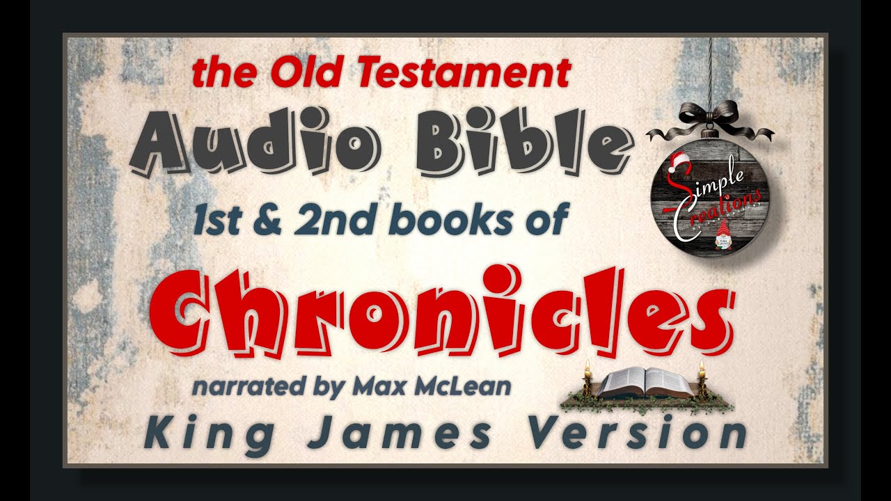 Audio Bible. Old Testament Books of 1st & 2nd Chronicles, King James ...