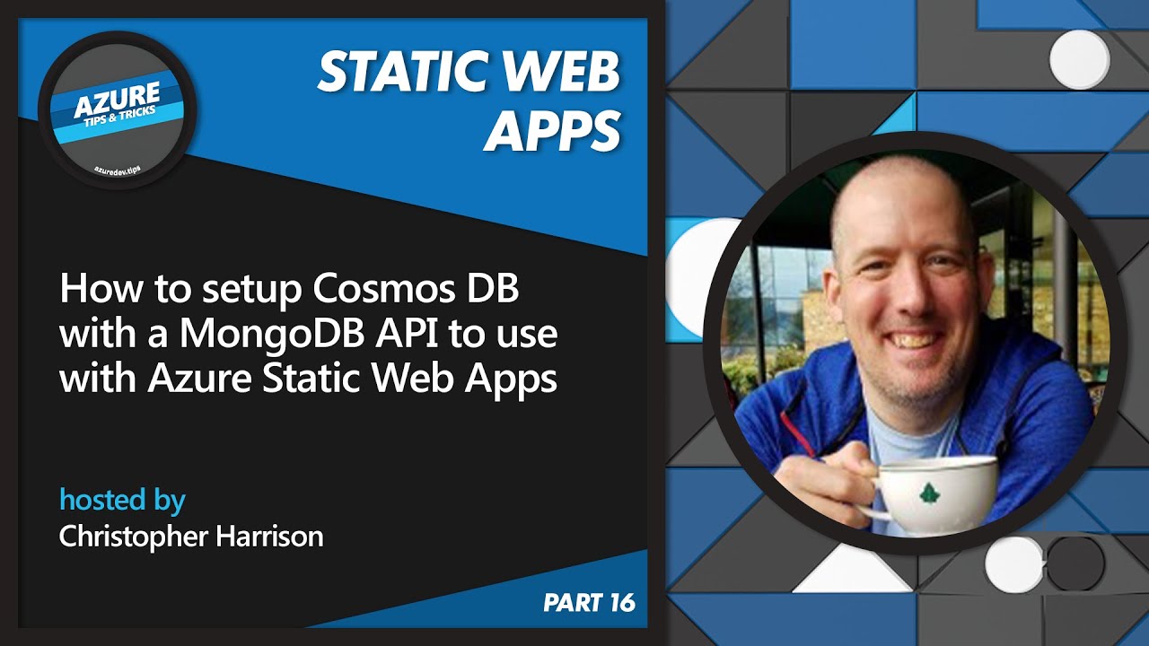 Setup Cosmos DB w/ a MongoDB API to use w/ Azure Static Web Apps [16 of 16] | Azure Tips and Tricks