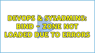 DevOps & SysAdmins: BIND - zone not loaded due to errors