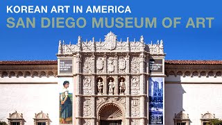 Korean Art in America San Diego Museum of Art 미국속 한국미술 샌디에이고 미술관