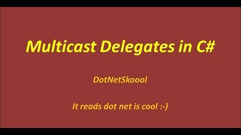 Multicast Delegates in C#