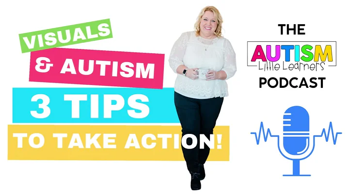 Visuals And Autism: 3 Tips To Take Action