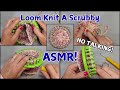 ASMR - Let's Loom Knit A Scrubby! (no talking) Visual Instruction With Loom Knitting Sounds