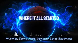 Where It All Started - Mustard, Young Miko, Donovan Louis Bazemore Profile