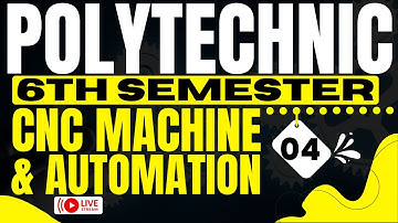 #04 CNC Machine and Automation Mechanical 6th Semester Polytechnic 6th Semester in hindi #astechnic
