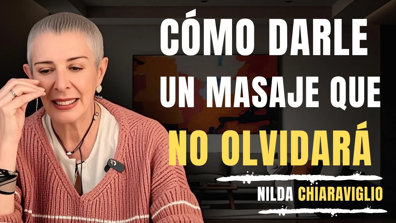 Haz Este Masaje y Fortalece la Conexión Sin Decir Una Sola Palabra | Nilda Chiaraviglio