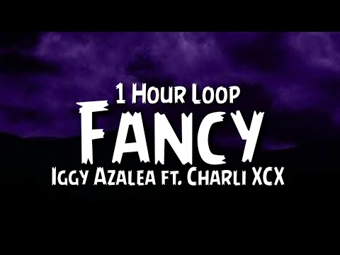 Iggy Azalea - Fancy {1 Hour Loop} Ft. Charli Xcx