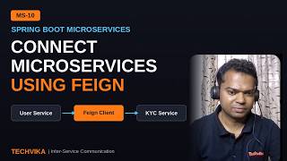 Details MS-10: How Feign Client Simplifies Inter-Service Calls in Spring Boot Microservices | By Techvika Guide