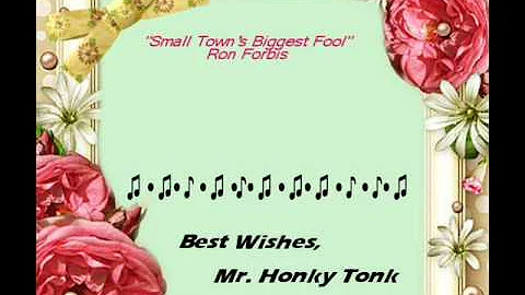 Small Town's Biggest Fool Ron Forbis