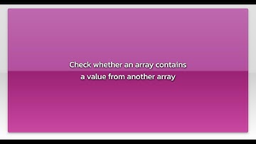 Check whether an array contains a value from another array