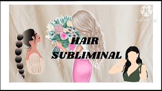 EXTREMELY LONG AND THICK HAIRS SUBLIMINAL ?