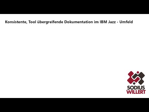 Konsistente, Tool übergreifende Dokumentation im IBM Jazz   Umfeld