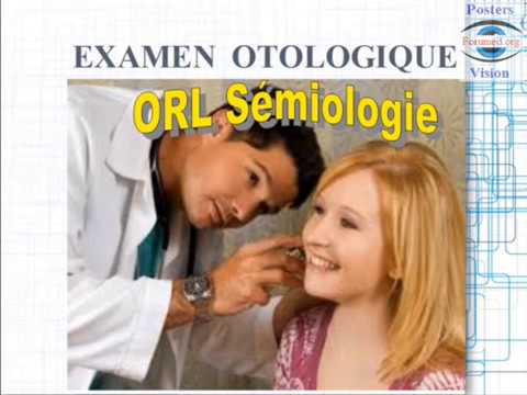 ORL SEMIOLOGIE examen otologique