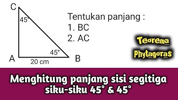 Matematika kelas 8 | cara menghitung panjang sisi lain pada segitiga siku-siku dengan sudut 45°