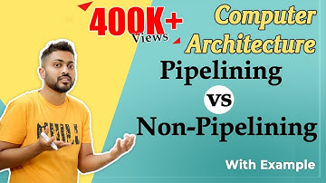 L-4.3: Pipelining Vs Non-Pipelining | Instruction Execution | Speedup, Efficiency, Utilization | COA