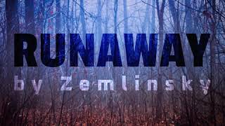 Zemlinsky - Runaway (Official Audio)