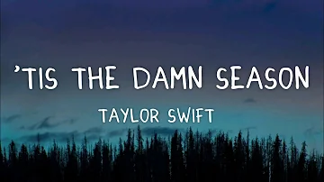 Taylor Swift,'Tis The Damn Season(lyrics)🎵||LYRIKO Music