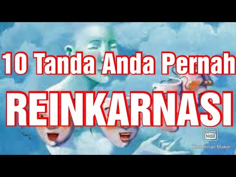 10 Tanda Anda Pernah Reinkarnasi