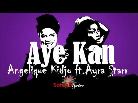 Angelina Kidjo Feat. Ayra Starr - Aye Kan (Are You Coming Back) Lyrics