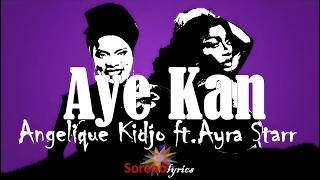Angelina Kidjo Feat. Ayra Starr - Aye Kan (Are You Coming Back) Lyrics