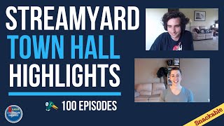 StreamYard Town Hall Highlights & Bloopers: Celebrating Episode 100