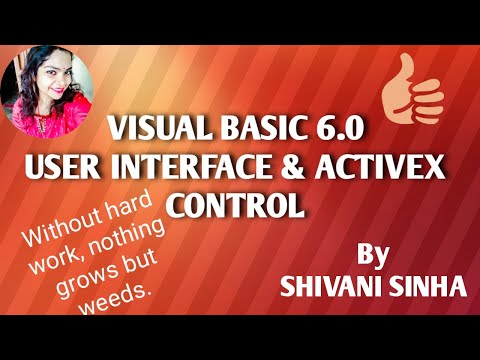 VISUAL BASIC 6.0||DESIGN USER INTERFACE||SHIVANI SINHA