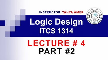 Logic Design Lecture #4 Part 2 (Arabic)