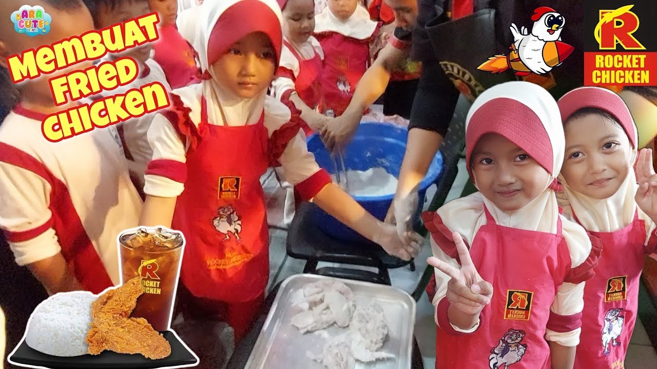 Serunya Membuat Fried Chicken Bareng Rocket Chicken || Kegiatan Sekolah Ara