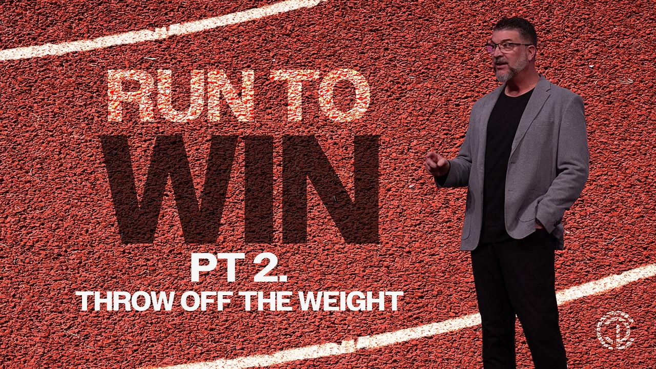 Run To Win | Pt 2 - Throw off the Weight | Christian Life Church