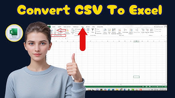 How To Convert CSV To Excel | Simple Step-by-Step Guide (2025)
