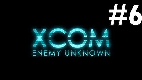 X-COM: Enemy Unknown - Iron Man Episode 6: This is a great start
