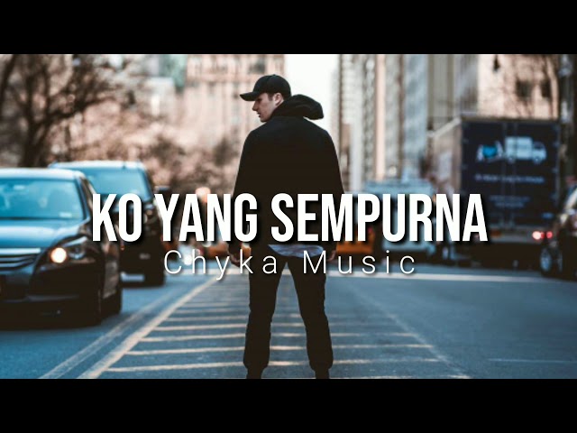 Ko Yang Sempurna |fullmusic... Chika musik class=