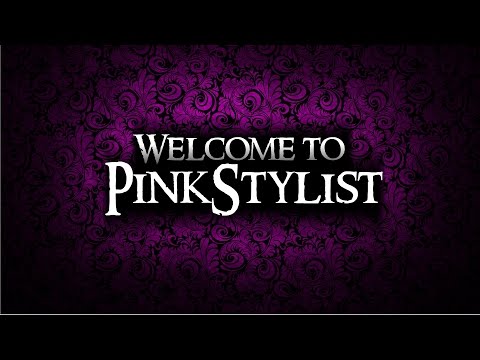 Welcome to PinkStylist! - Channel Trailer