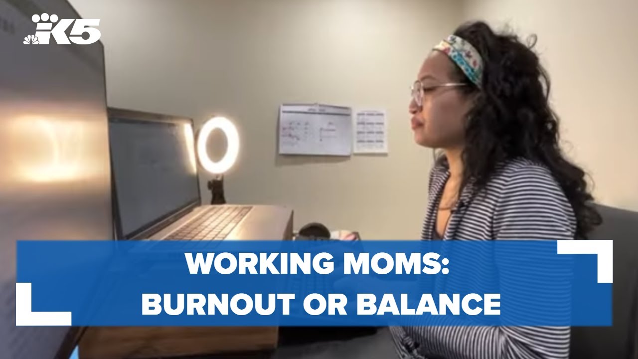 Working moms: Burnout or balance