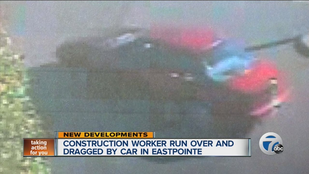 Construction worker run over and dragged by car in Eastpointe - YouTube