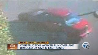 Construction worker run over and dragged by car in Eastpointe